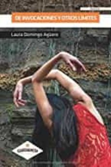 de invocaciones y otros limites-laura domingo aguero-9788417104726