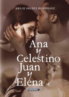 ana y celestino y juan y elena (ebook)-abilio valdes rodriguez-9788417139926