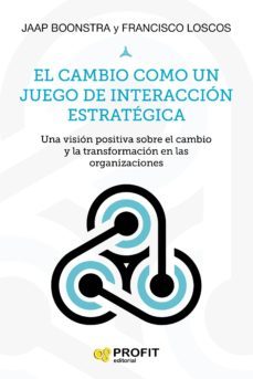 el cambio como un juego de interaccion estrategica (ebook)-francisco loscos-jaap boonstra-9788417209926