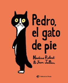 pedro el gato de pie-nadine robert-jean jullien-9788417210526