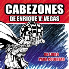 cabezones de enrique v. vegas: un libro para colorear-9788417389826