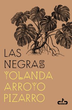 las negras-yolanda arroyo pizarro-9788417417826