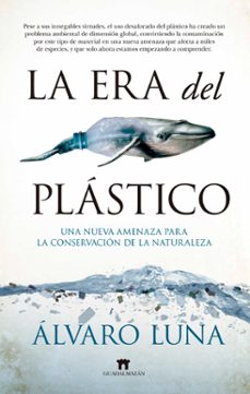 la era del plástico-alvaro luna fernandez-9788417547226