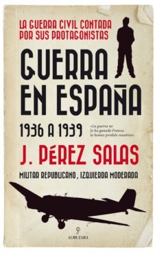 guerra en españa. 1936 a 1939-j. perez salas-9788417558826