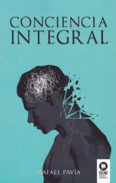 conciencia integral-rafael pavia-9788417566326