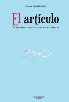 el articulo en algunos textos castellanos medievales (ebook)-9788417590826