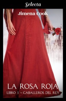 la rosa roja (caballeros del rey 1) (ebook)-9788417606626