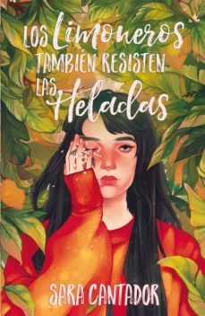 los limoneros tambien resisten las heladas-sara cantador-9788417622626