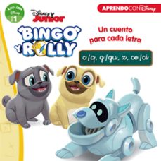 bingo y rolly. un cuento para cada letra: c/q, g/gu, z, ce/ci (le o con disney - nivel 1)-9788417630126