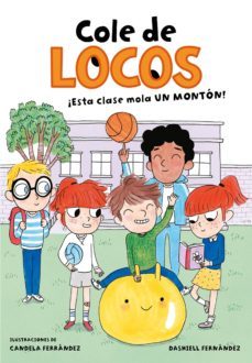 cole de locos 1 - ¡esta clase mola un montón! (ebook)-dashiell fernandez pena-9788417736026