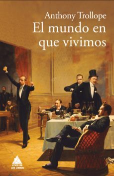 el mundo en que vivimos (ebook)-anthony trollope-9788417743826