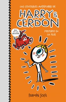 misterio en la isla (las colosales aventuras de harry & cerdon 2)-9788417773526