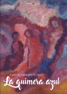 la quimera azul (ebook)-carlos navarrete miro-9788417808426