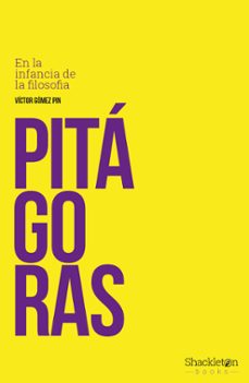 pitagoras en la infancia de la filosofia-victor gomez pin-9788417822026