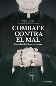 combate contra el mal-padre obispo manuel adolfo acuña-9788418015526