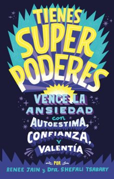 tienes superpoderes-renee jain-dra. shefali tsabary-9788418054426
