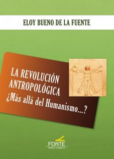 la revolucion antropologica ¿mas alla del humanismo...?-9788418303326