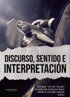 discurso, sentido e interpretacion-patrick toumba haman-jacqueline massouo bale-george victor nguepi-9788418361326