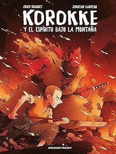 korokke y el espiritu bajo la montaña-josep busquet-jonatan cantero-9788418380426