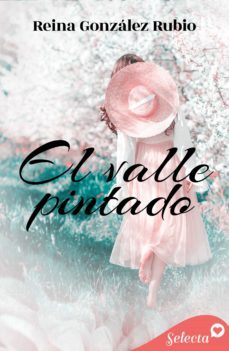 el valle pintado (ebook)-reina gonzalez rubio-9788418497926