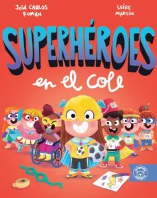 superheroes en el cole-jose carlos roman-9788418687426