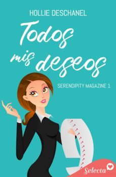 todos mis deseos (serendipity magazine 1) (ebook)-hollie deschanel-9788418724626