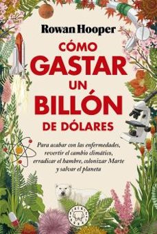 como gastar un billon de dolares-rowan hooper-9788418733826