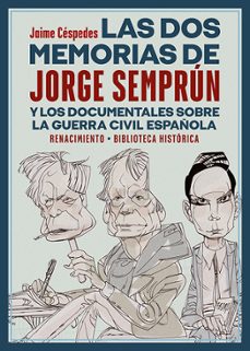 las dos memorias de jorge semprun y los documentales sobre la guerra civil española-jaime cespedes-9788418818226