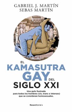 el kama sutra gay del siglo xxi-gabriel j. martin-sebas martin-9788418870026