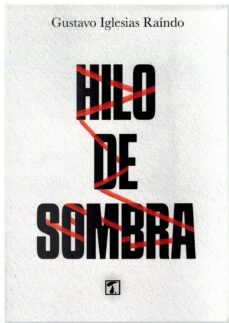 hilo de sombra-gustavo iglesias raindo-9788418988226