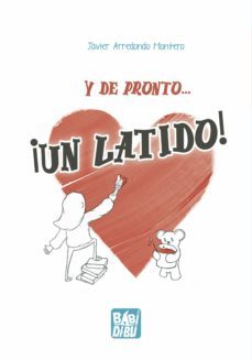 y de pronto... ¡un latido! (ebook)-javier arredondo montero-9788418996726