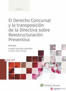 el derecho concursal y la transposicion de la directiva sobre reestructuracion preventiva-9788419032126
