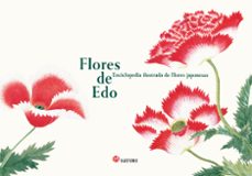 flores de edo. enciclopedia ilustrada de flores japonesas-kazuhiko tajima-9788419035226