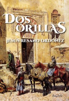 (i.b.d.) dos orillas-jesus resano ordoñez-9788419092526