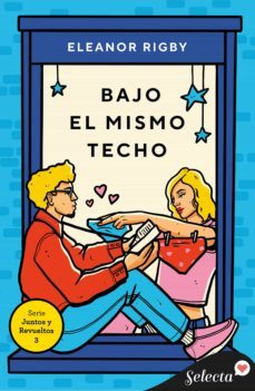 bajo el mismo techo (juntos y revueltos 3) (ebook)-9788419117526