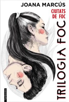 trilogia foc 3. ciutats de foc-joana marcus-9788419150226