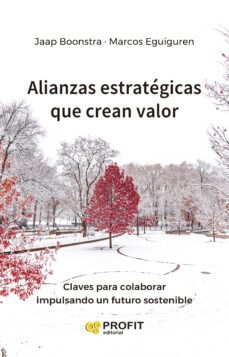 alianzas estrategicas que crean valor: claves para colaborar impulsando un futuro sostenible-9788419212726