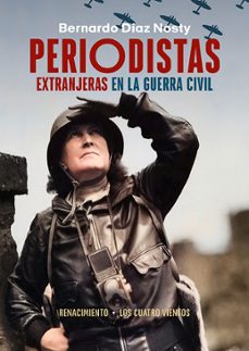 periodistas extranjeras en la guerra civil-bernardo diaz nosty-9788419231826