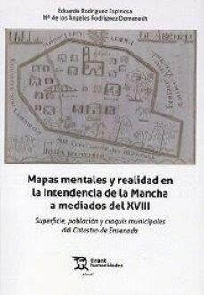 mapas mentales y realidad en la intendencia de la mancha a mediados del xviii-eduardo rodriguez espinosa-maria angeles rodriguez domenech-9788419376626