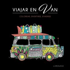 viajar en van: colorear, divertirse y evadirse-9788419436726