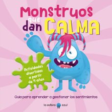 monstruos que dan calma-anna prudente poulton-9788419472526
