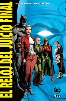 el reloj del juicio final (ed. deluxe)-geoff johns-9788419518026