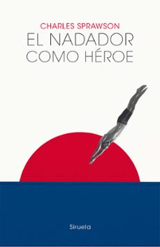 el nadador como heroe-charles sprawson-9788419553126