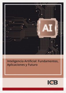 inteligencia artificial: fundamentos, aplicaciones y futuro (ebook)-9788419720726