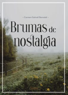 brumas de nostalgia (ebook)-carmen galvañ bernabe-9788419723826