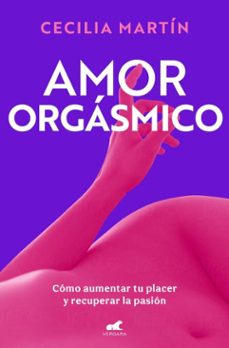 amor orgasmico (ebook)-cecilia martín-9788419820426