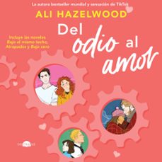 del odio al amor (audiolibro)-ali hazelwood-9788419822826