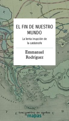 el fin de nuestro mundo.-emmanuel rodriguez lopez-9788419833426