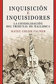inquisicion e inquisidores-mateu et al. colom palmer-9788419956026