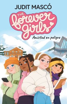 the forever girls 1: amistad en peligro-9788419968326